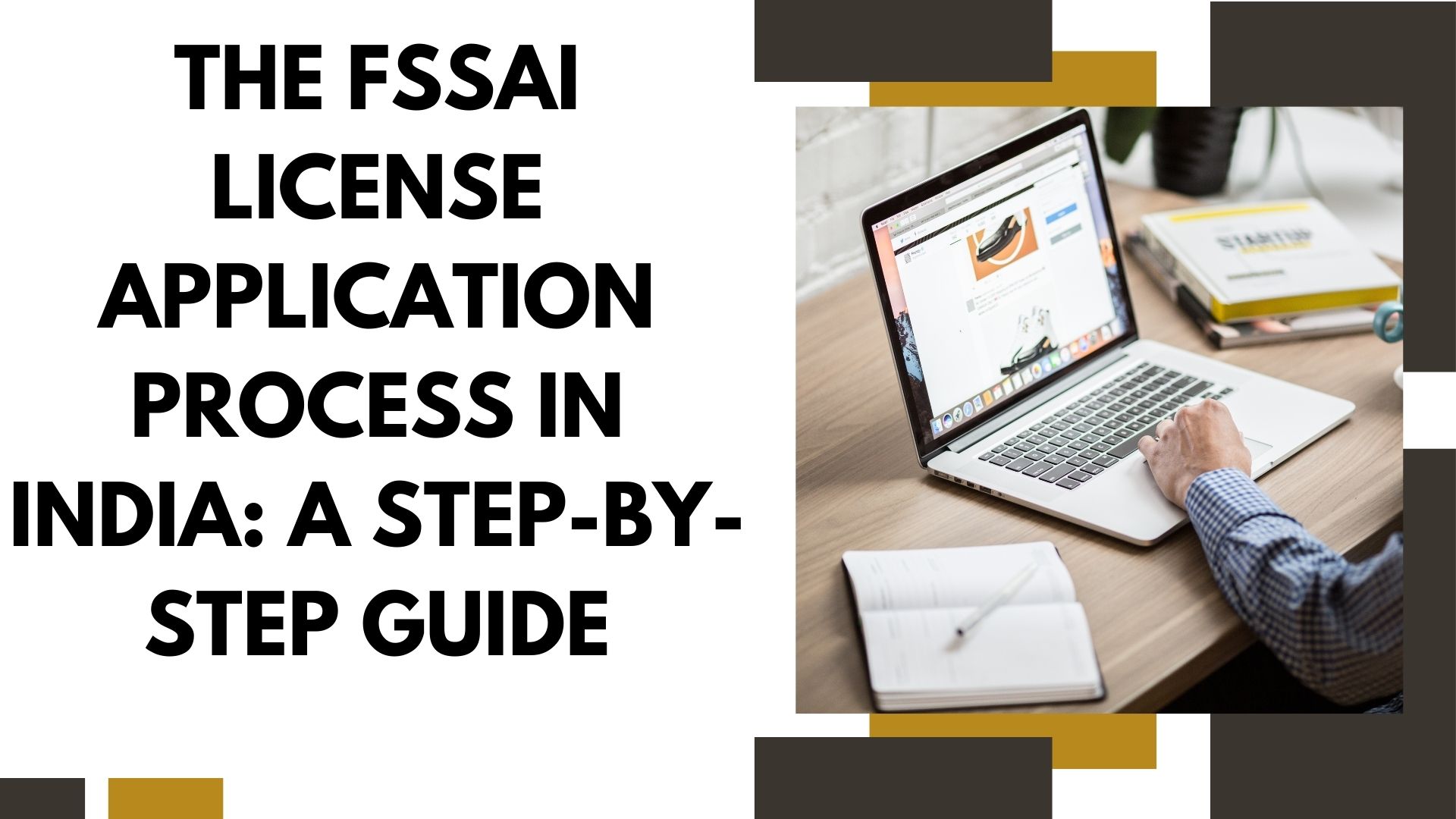 The FSSAI License Application Process in India: A Step-by-Step Guide